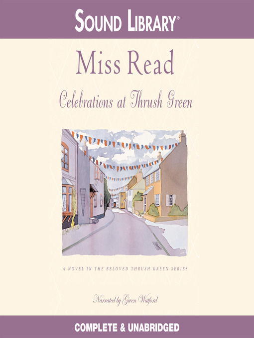 Title details for Celebrations at Thrush Green by Miss Read - Available